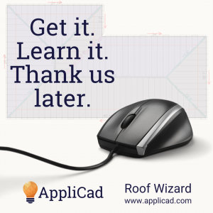 Image shows computer mouse and part of a roof model with sections. Text reads Get it. Learn it. Thank us later.